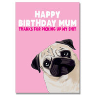 Mum Thanks Picking Up My Shit Dog Card
